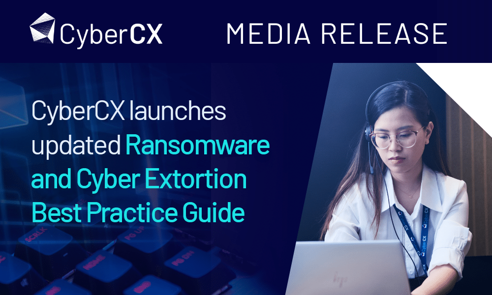 CyberCX Launches Updated Ransomware And Cyber Extortion Best Practice ...